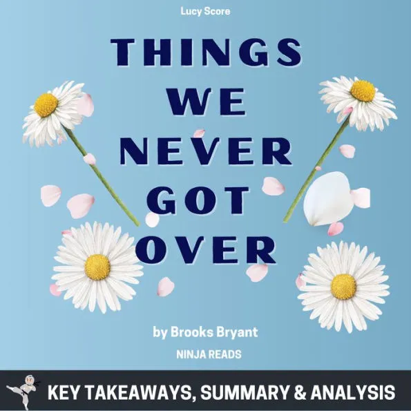 Things We Never Got Over by Lucy Score